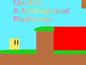 Quotes: A Motivational platformer