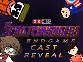 Scratchvengers: Endgame - Cast Reveal!