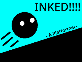 INKED!!! (A Platformer)