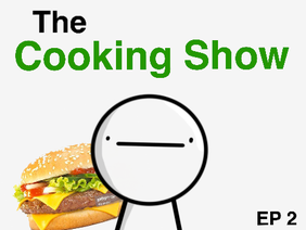The Cooking Show Episode 2