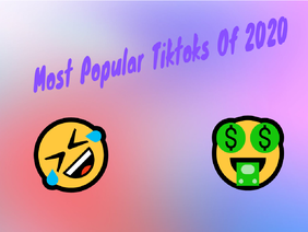 Most Popular Tiktoks of 2020