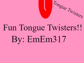Fun Tongue Twisters to Try During Quarantine