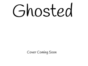 Ghosted~Prologue