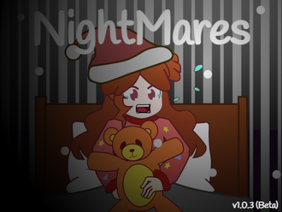 ❄ Nightmares [Beta]