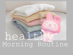 ❦ healthy morning routine