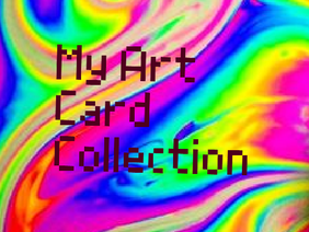 My Art Card Collection