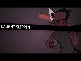 [YT] Caught Slippin - Animation Meme