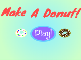 Make a Donut!