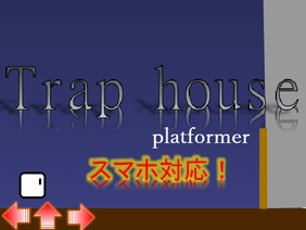 Trap house  platformer