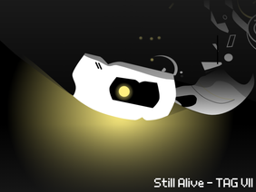 Still Alive - TAG VII 