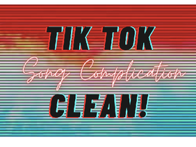 Tik Tok Song Complication (Clean)