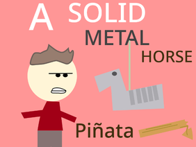 A Solid Metal Horse Piñata!?!?