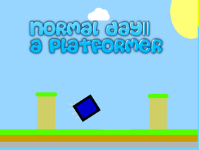 Normal day|| a platformer