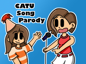 CATU Theme Song Parody