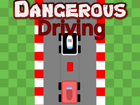 Dangerous Driving | Mobile Friendly!                                   #all #games