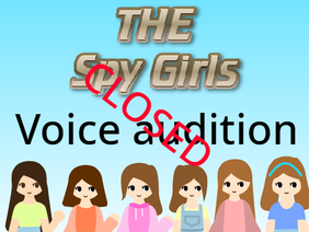 CLOSED VOICE AUDITION spy girls (animated movie)