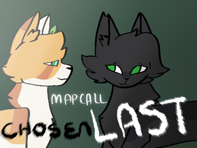 - REHOSTED - Chosen Last - Hollyleaf Scripted MAP Call -