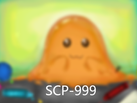 SCP-999 ✨