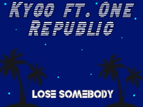 Kygo, OneRepublic - Lose Somebody