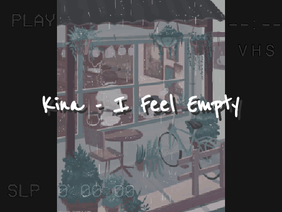 {Kina - I Feel Empty}
