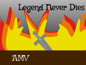 Legends Never Die AMV
