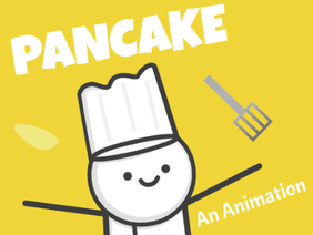 Pancake #Animations