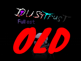 [Dusttrust] Full ost REDONE [OLD]