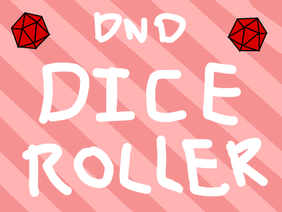 DnD Dice Roller (BUG FIXES)