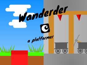 Wanderer [Platformer/Mobile Friendly]