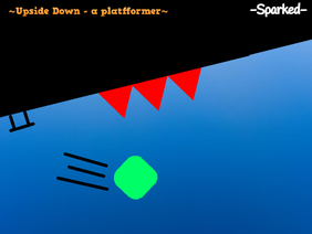 ~Upside Down - a platformer~ #games