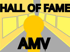 >>Hall of Fame<<AMV 