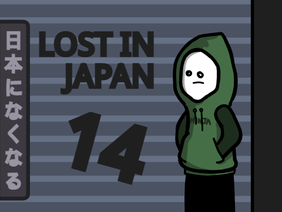 Lost In Japan || 14