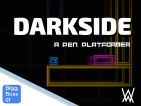◽ Darkside ◽ -A Pen Platformer V1.1