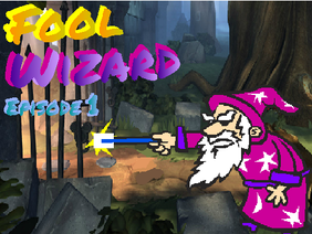 Fool Wizard| Episode1
