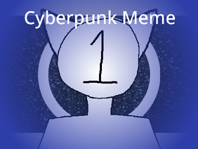 Cyberpunk meme // Coding practice