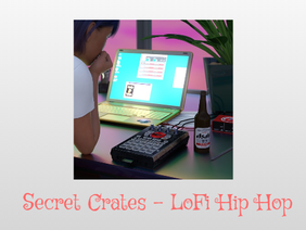 secret crates - Lofi Hip Hop Chillhop