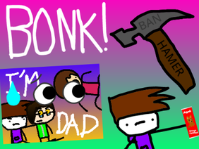 ban hammer go   b o n k : WHAT? HOW?                                                     #animations