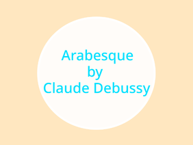 Arabesque by Claude Debussy