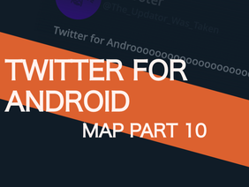 Twitter for Android MAP Part 10