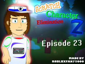 Scratch Character Elimination 2 Episode 23