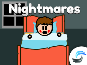 Nightmares || An Animation!