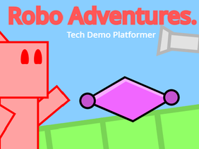 Robo Adventures - Independent Camera Tech Demo