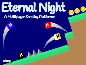 Eternal Night || A Multiplayer Scrolling Platformer