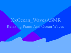 *Relaxing*Soft Piano&MouthSounds&OceanWaves