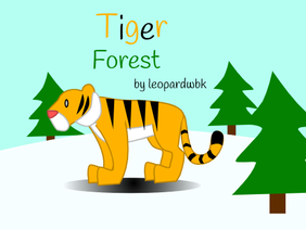 Tiger Forest~ a Wildlife simulator 