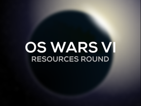 Resources Round | OS Wars VI