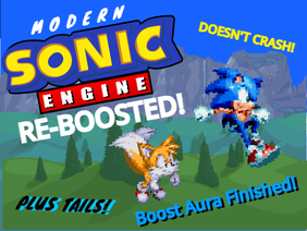 Modern Sonic Engine RE-BOOSTED! (Plus Tails!) (FINISHED BOOST AURA)