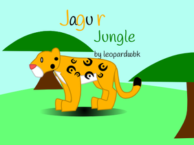 Jaguar Jungle~ a wildlife simulator 