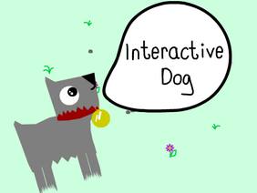 Interactive Dog