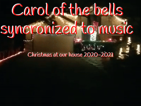 Carol of the bells at our house